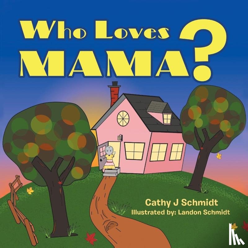 Schmidt, Cathy J - Who Loves Mama?