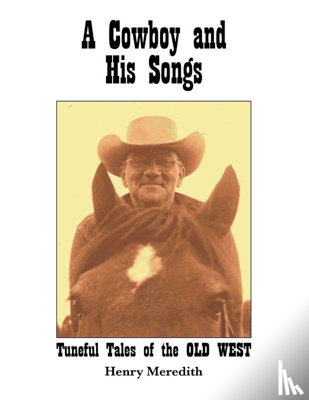Meredith, Henry - A Cowboy and His Songs