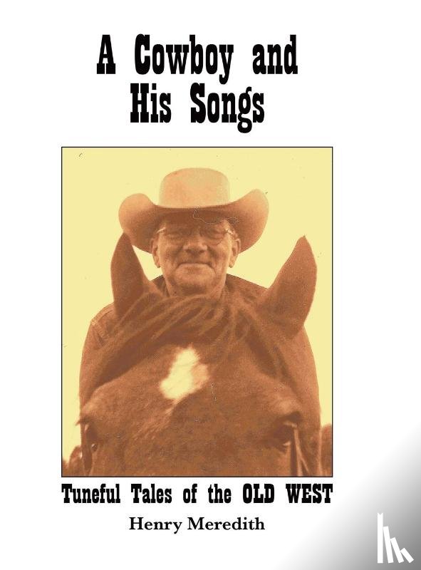 Meredith, Henry - A Cowboy and His Songs
