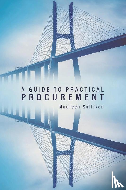 Sullivan, Maureen - A Guide to Practical Procurement