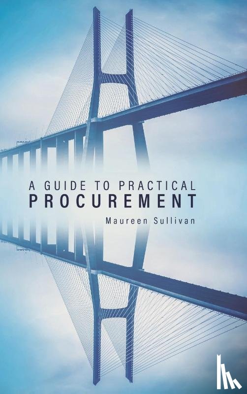 Sullivan, Maureen - A Guide to Practical Procurement