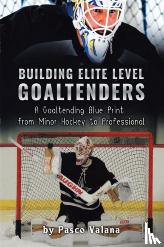 Valana, Pasco - Building Elite Level Goaltenders