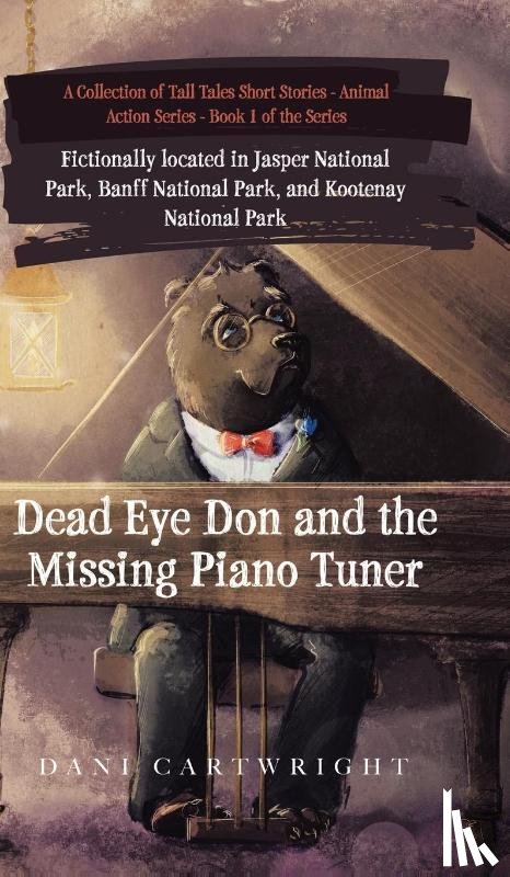 Cartwright, Dani - Dead Eye Don and the Missing Piano Tuner