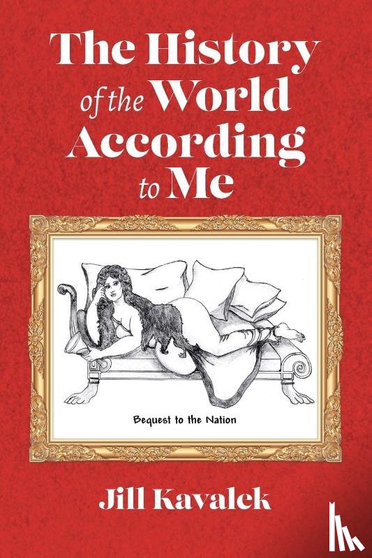 Kavalek, Jill - The History of the World According to Me