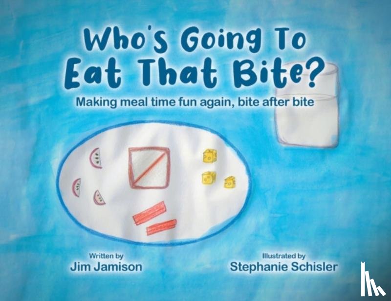 Jamison, Jim - Who's Going To Eat That Bite?