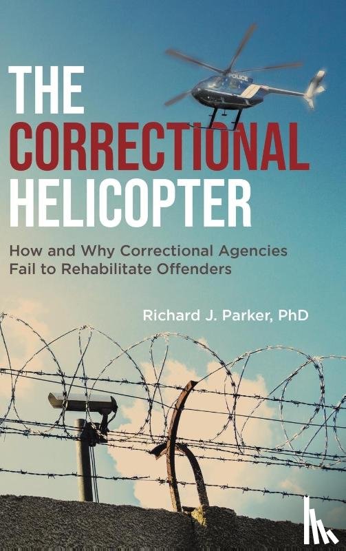 Parker, Richard J - The Correctional Helicopter