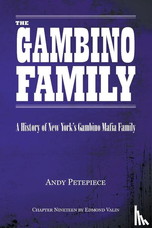 Petepiece, Andy, Valin, Emond - The Gambino Family