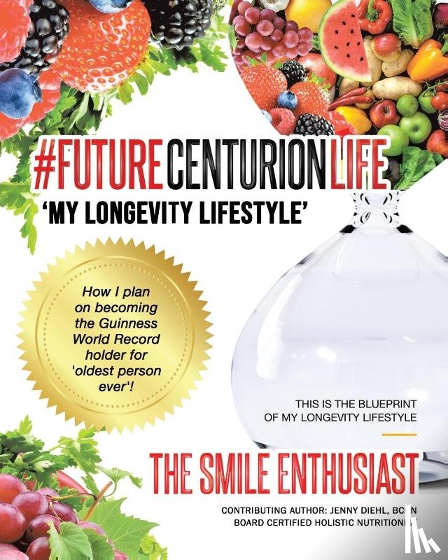 Enthusiast, The Smile - #FUTURECENTURIONLIFE 'My Longevity Lifestyle'