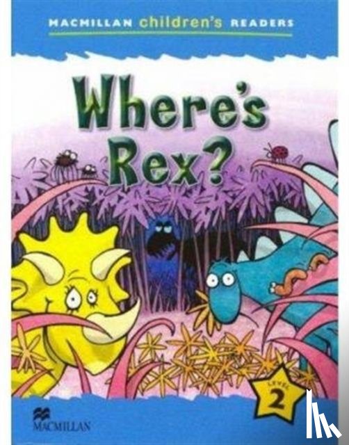 Shipton, Paul - Macmillan Children's Reader Where's Rex? International Level 2