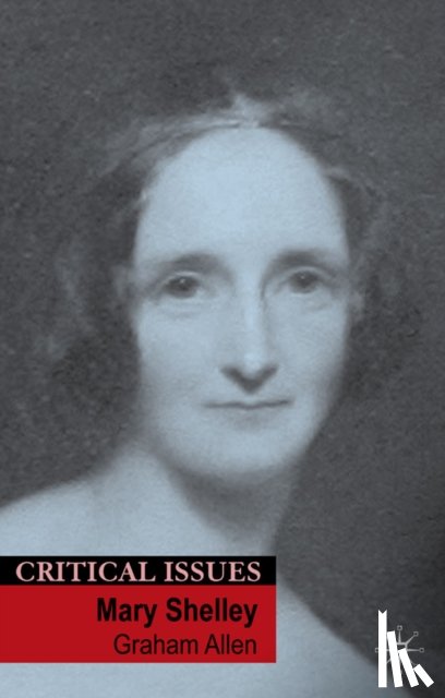 Allen, Graham - Mary Shelley