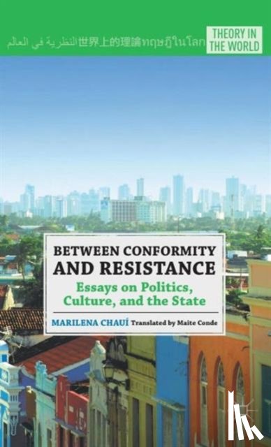 Chaui, M. - Between Conformity and Resistance