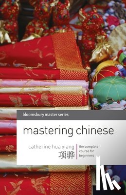 Xiang, Catherine Hua - Mastering Chinese