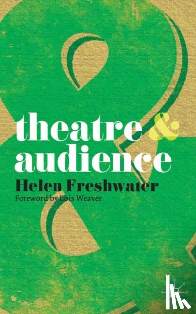 Weaver, Lois, Freshwater, Helen - Theatre and Audience