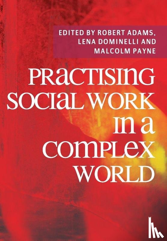  - Practising Social Work in a Complex World