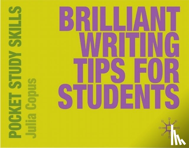 Copus, Julia - Brilliant Writing Tips for Students