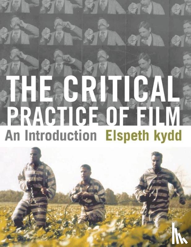Kydd, Elspeth - The Critical Practice of Film