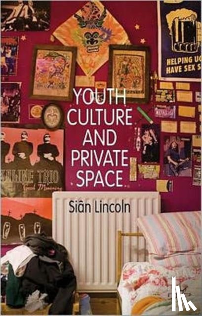 Lincoln, S. - Youth Culture and Private Space