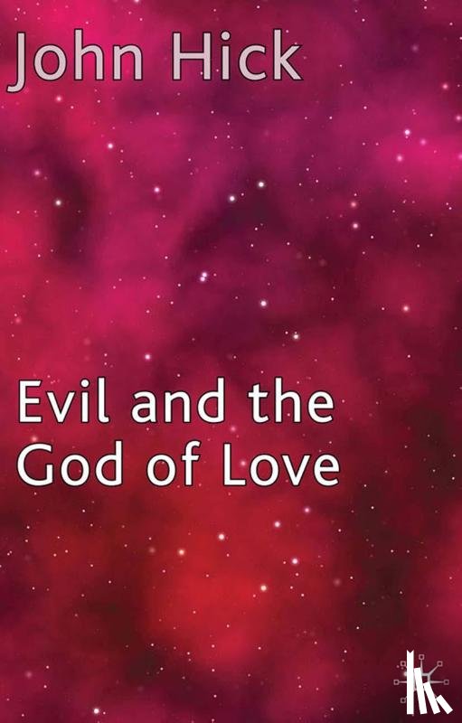 Hick, J. - Evil and the God of Love