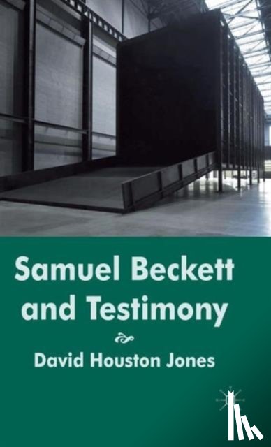 Jones, D. - Samuel Beckett and Testimony