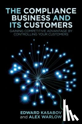 Kasabov, E., Warlow, A. - The Compliance Business and Its Customers