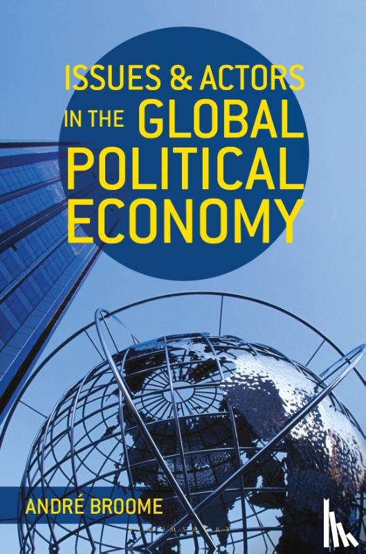 Broome, Andre - Issues and Actors in the Global Political Economy