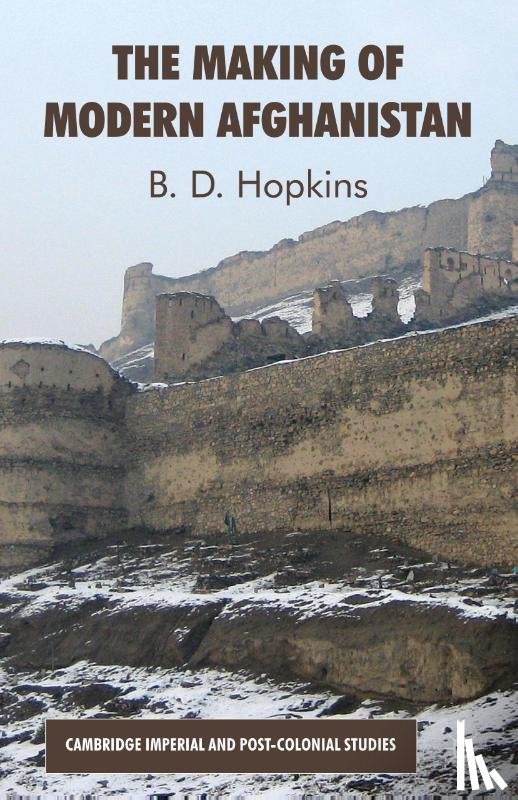 Hopkins, B. - The Making of Modern Afghanistan