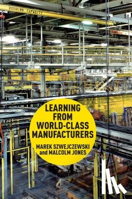 M. Szwejczewski, Malcolm Jones - Learning From World Class Manufacturers
