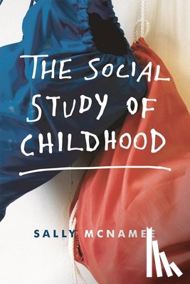 McNamee, Sally - The Social Study of Childhood