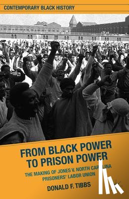 Tibbs, D. - From Black Power to Prison Power