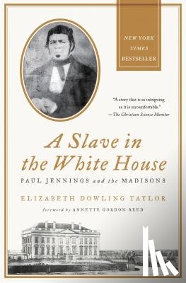 Taylor, Elizabeth Dowling - A Slave in the White House