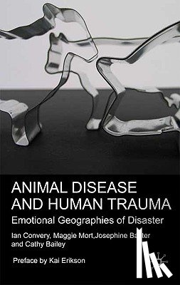 Convery, I., Mort, M., Baxter, J., Bailey, C. - Animal Disease and Human Trauma