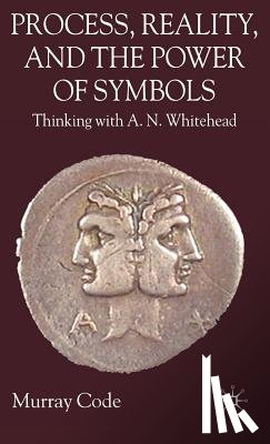 Code, M. - Process, Reality, and the Power of Symbols
