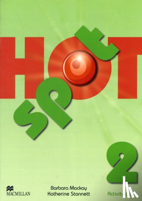 Stannett, Katherine, Mackay, Barbara - Hot Spot 2 Activity Book