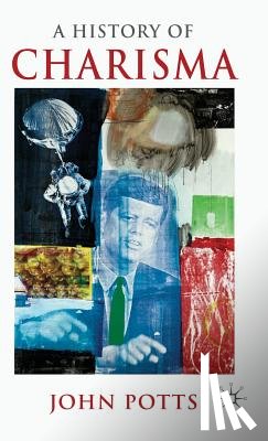 Potts, J. - A History of Charisma