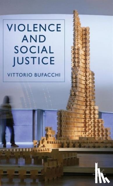 Bufacchi, V. - Violence and Social Justice