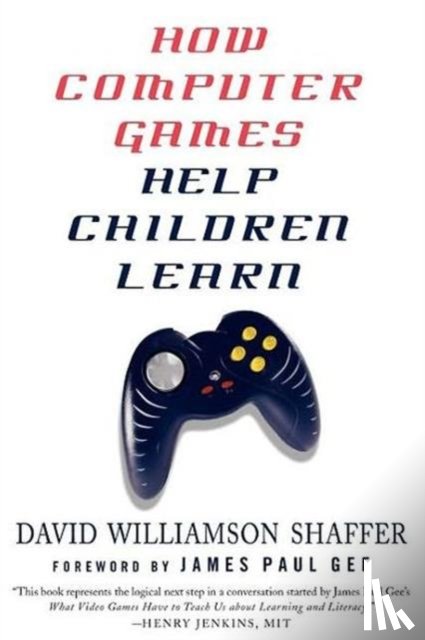 Shaffer, D. - How Computer Games Help Children Learn