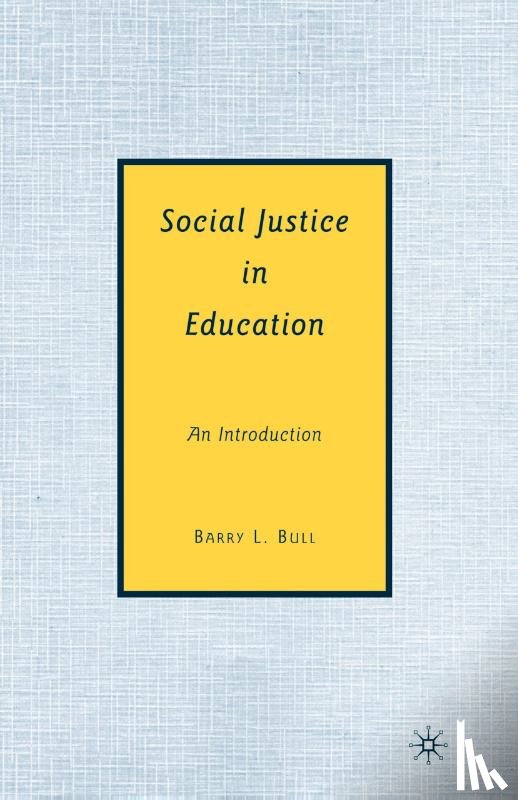 Bull, B. - Social Justice in Education