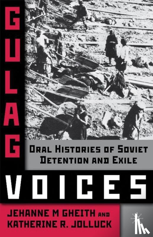 Gheith, J., Jolluck, K. - Gulag Voices