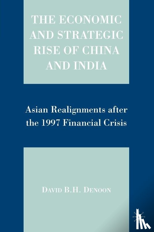 Denoon, D. - The Economic and Strategic Rise of China and India