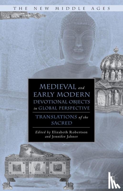  - Medieval and Early Modern Devotional Objects in Global Perspective