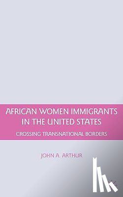 Arthur, J. - African Women Immigrants in the United States
