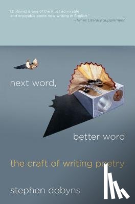 Dobyns, Stephen - Next Word, Better Word