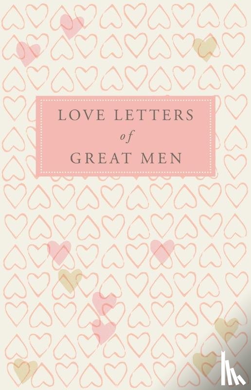  - Love Letters of Great Men