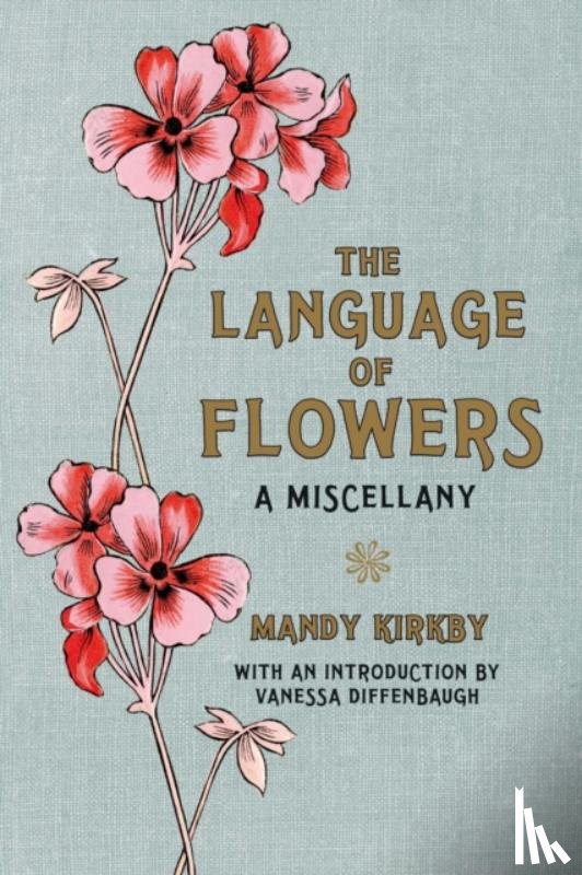 Kirkby, Mandy, Diffenbaugh, Vanessa - The Language of Flowers Gift Book