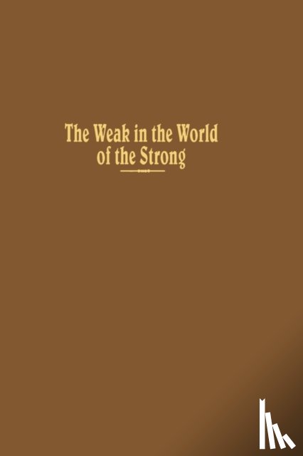 Rothstein, Robert L. - The Weak in the World of the Strong