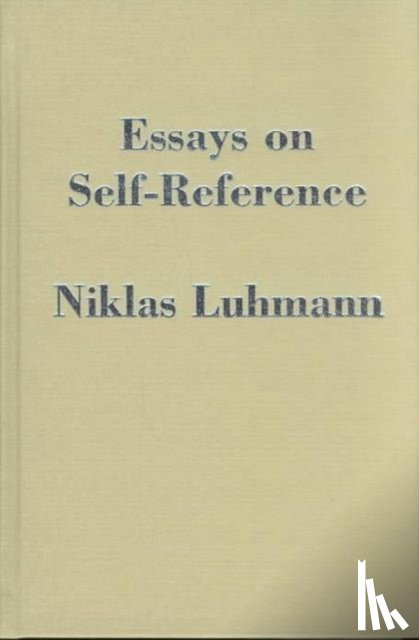 Luhmann, Niklas - Essays on Self-Reference