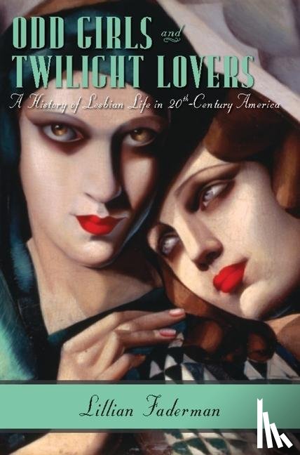 Faderman, Lillian - Odd Girls and Twilight Lovers
