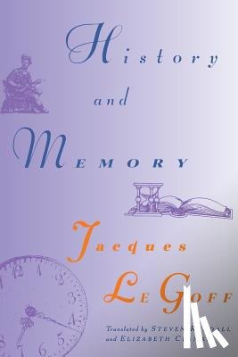 Le Goff, Jacques - History and Memory