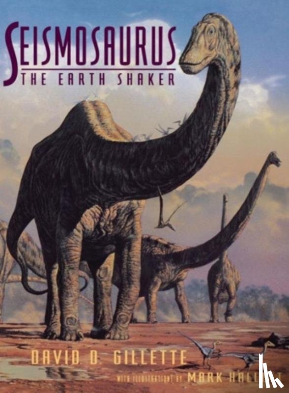 Gillette, David, Hallett, Mark (Dryaduir Hill Wildlife Reserve) - Seismosaurus