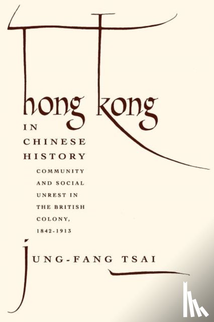Tsai, Jung-Fang - Hong Kong in Chinese History